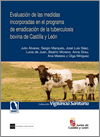 Evaluacin de las medidas incorporadas en el programa de erradicacin de la tuberculosis bovina de Castilla y Len